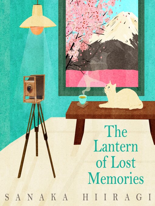 Title details for The Lantern of Lost Memories by Sanaka Hiiragi - Wait list